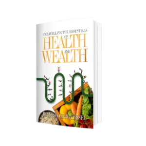 Unravelling the Essentials of Health and Wealth